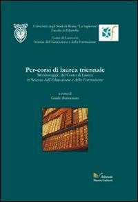 Per-corsi di laurea triennale. Monitoraggio del Corso di Laurea in Scienze dell'Educazione e della Formazione - Guido Benvenuto - Libro Nuova Cultura 2008 | Libraccio.it