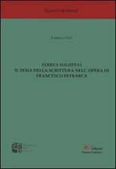 Ferrea voluptas. Il tema della scrittura nell'opera di Francesco Petrarca