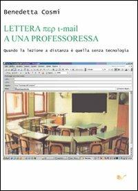 Lettera per e-mail a una professoressa - Benedetta Cosmi - Libro Nuova Cultura 2008 | Libraccio.it