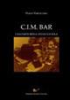 C.I.M. bar - Paolo Verticchio - Libro Nuova Cultura 2008 | Libraccio.it