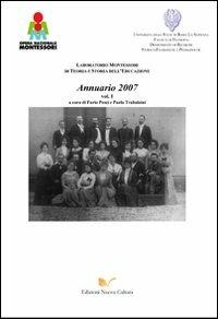 Annuario 2007. Laboratorio Montessori di teoria e storia dell'educazione - Furio Pesci, Paola Trabalzini - Libro Nuova Cultura 2008 | Libraccio.it