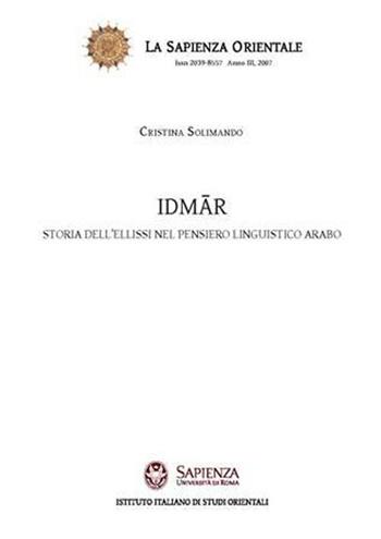 Idmar. Storia dell'elissi nel pensiero linguistico arabo - Cristina Solimando - Libro Nuova Cultura 2008, La sapienza orientale | Libraccio.it