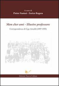 Mon cher ami. Illustre professore - Pietro Nastasi, Enrico Rogora - Libro Nuova Cultura 2008 | Libraccio.it