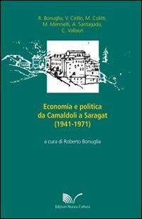 Economia e politica da Camaldoli a Saragat (1941-1971) - Roberto Bonuglia, V. Cirillo, M. Colitti - Libro Nuova Cultura 2007 | Libraccio.it