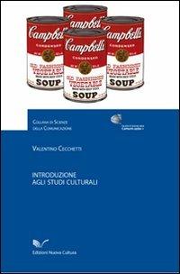 Introduzione agli studi culturali - Valentino Cecchetti - Libro Nuova Cultura 2008, Scienze della comunicazione | Libraccio.it