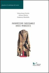 Prospettive cristiane. Vol. 2: Abiti monastici - Mariachiara Giorda, Alfonso Marini, Francesca Sbardella - Libro Nuova Cultura 2008, Simbologia del vestire | Libraccio.it