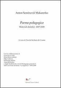 Poema pedagogico. Materiali didattici 2007-2008 - Anton S. Makarenko - Libro Nuova Cultura 2008 | Libraccio.it