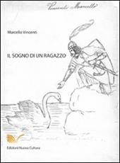 Il sogno di un ragazzo. Ediz. illustrata