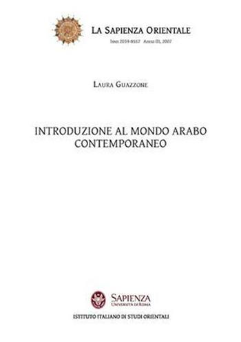 Introduzione al mondo arabo contemporaneo - Laura Guazzone - Libro Nuova Cultura 2008, La sapienza orientale | Libraccio.it