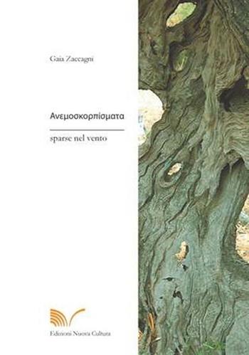 Anemoskorpismata sparse nel vento - Zaccagni Gaia - Libro Nuova Cultura 2007 | Libraccio.it
