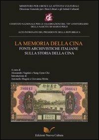 La memoria della Cina. Fonti archivistiche italiane sulla storia della Cina - Alessandro Vagnini, Gyun Cho Sung - Libro Nuova Cultura 2008 | Libraccio.it