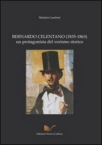 Bernardo Celentano (1835-1863). Con CD-ROM - Stefania Laudoni - Libro Nuova Cultura 2008 | Libraccio.it