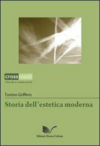 Storia dell'estetica moderna - Tonino Griffero - Libro Nuova Cultura 2008 | Libraccio.it