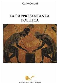 La rappresentanza politica e i sistemi elettorali - Carlo Cerutti - Libro Nuova Cultura 2007 | Libraccio.it