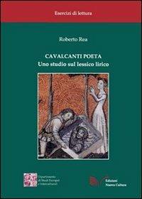 Cavalcanti poeta - Roberto Rea - Libro Nuova Cultura 2008 | Libraccio.it