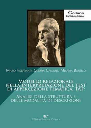 Modello relazionale nella interpretazione del test di appercezione tematica (TAT) - Mario Fioravanti, Carlone, Bonello - Libro Nuova Cultura 2008 | Libraccio.it
