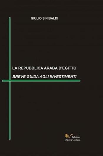 Repubblica araba d'Egitto - Giulio Sinibaldi - Libro Nuova Cultura 2008 | Libraccio.it