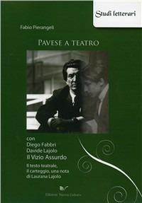Pavese a teatro - Fabio Pierangeli - Libro Nuova Cultura 2008 | Libraccio.it
