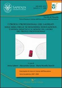 I profili professionali dei laureati nell'area delle scienze dell'educazione - Anna Salerni, Alessandro Sanzo, Maria N. Storchi - Libro Nuova Cultura 2008 | Libraccio.it