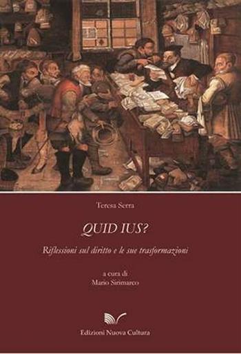 Quid ius? Riflessioni sul diritto e le sue trasformazioni - Teresa Serra - Libro Nuova Cultura 2008 | Libraccio.it