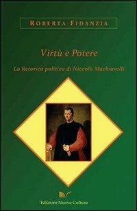 Virtù e potere - Roberta Fidanzia - Libro Nuova Cultura 2008 | Libraccio.it