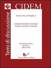 Fondi di ricchezza sovrana. Aspetti, obiettivi e impieghi - Roberto Pasca di Magliano - Libro Nuova Cultura 2009 | Libraccio.it