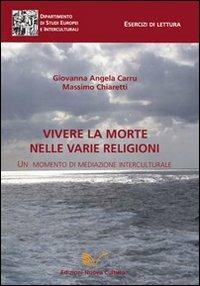 Vivere la morte nelle varie religioni - Giovanna Angela Carru, Massimo Chiaretti - Libro Nuova Cultura 2009, Esercizi di lettura | Libraccio.it