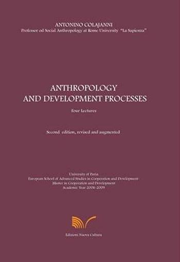 Anthropology and development processes - Antonino Colajanni - Libro Nuova Cultura 2009 | Libraccio.it