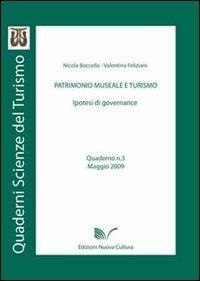 Patrimonio museale e turismo - Nicola Boccella, Valentina Feliziani - Libro Nuova Cultura 2009, Quaderni scienze del turismo | Libraccio.it