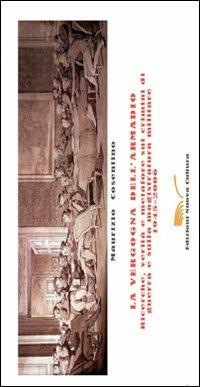 La vergogna dell'armadio. Ricerche, verità e metafore sui crimini di guerra e sulla magistratura militare 1945-2006 - Maurizio Cosentino - Libro Nuova Cultura 2009 | Libraccio.it