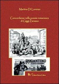 Concordanze nella poesia romanesca di Gigi Zanazzo - Martina Di Lorenzo - Libro Nuova Cultura 2009 | Libraccio.it