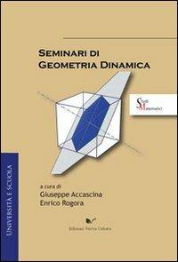 Seminari di geometria dinamica. Ediz. integrale. Con CD-ROM - Enrico Rogora - Libro Nuova Cultura 2010, Studi matematici | Libraccio.it