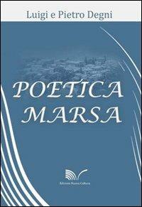 Poetica Marsa - Luigi Degni, Pietro Degni - Libro Nuova Cultura 2010, Il tempo e la storia | Libraccio.it