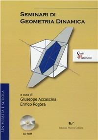Seminari di geometria dinamica. Con CD-ROM - Enrico Rogora - Libro Nuova Cultura 2010 | Libraccio.it