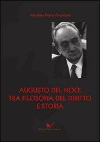 Augusto Del Noce tra filosofia del diritto e storia - M. Antonietta Mendosa - Libro Nuova Cultura 2010 | Libraccio.it