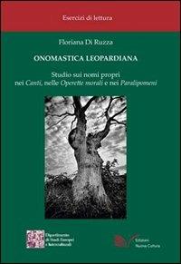 Onomastica leopardiana - Floriana Di Ruzza - Libro Nuova Cultura 2010, Esercizi di lettura | Libraccio.it
