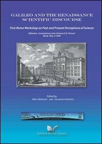 Galileo and the renaissance scientific discourse - Aldo Altamore, Giovanni Antonini - Libro Nuova Cultura 2010 | Libraccio.it