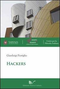 Hackers - Gianluigi Fioriglio - Libro Nuova Cultura 2010, Passato e presente | Libraccio.it