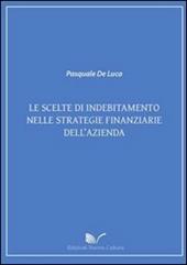 Le scelte di indebitamento nelle strategie finanziarie dell'azienda