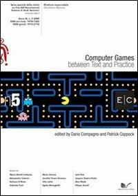 Computer Games. Between text and practice E/C serie speciale. Vol. 5 - Dario Compagno, Patrick Coppock - Libro Nuova Cultura 2010 | Libraccio.it