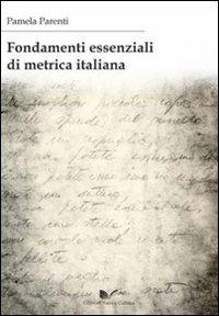 Fondamenti essenziali di metrica italiana - Pamela Parenti - Libro Nuova Cultura 2010 | Libraccio.it