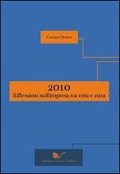 2010: riflessioni sull'impresa tra crisi e etica