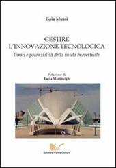 Gestire l'innovazione tecnologica. Limiti e potenzialità della tutela brevettuale