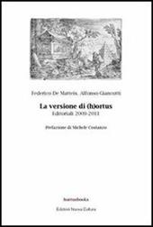 La versione di (h)ortus. Editoriali 2009-2011