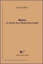 Ardeal. Le origini della Transilvania romena