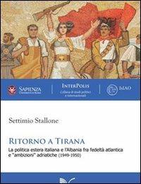 Ritorno a Tirana - Settimio Stallone - Libro Nuova Cultura 2011, Interpolis | Libraccio.it
