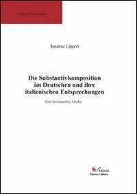 Die substantivkomposition im deutschen - Susanne Lippert - Libro Nuova Cultura 2011 | Libraccio.it