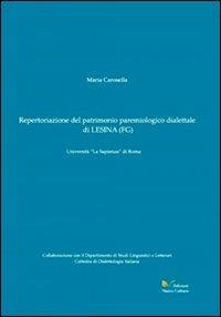 Repertoriazione del patrimonio paremiologico dialettale di Lesina (Fg) - Maria Carosella - Libro Nuova Cultura 2011 | Libraccio.it