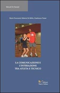La comunicazione e l'interazione tra atleta e tecnico - Roberta De Bellis - Libro Nuova Cultura 2011 | Libraccio.it