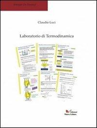 Laboratorio di termodinamica - Claudio Luci - Libro Nuova Cultura 2011 | Libraccio.it